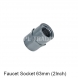 PVC FAUCET SOCKET 63MM ( 2 inch )